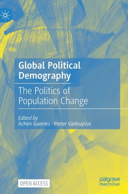 Global Political Demography - The Politics of Population Change