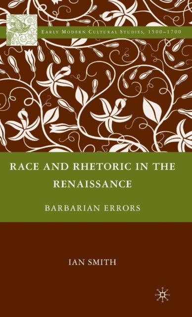 Race and Rhetoric in the Renaissance - Barbarian Errors