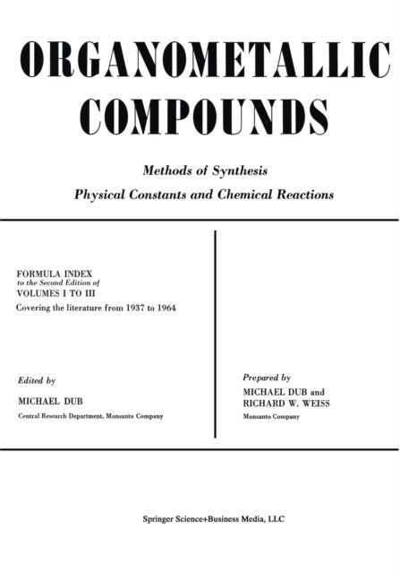 Organometallic Compounds - Methods of Synthesis Physical Constants and Chemical Reactions