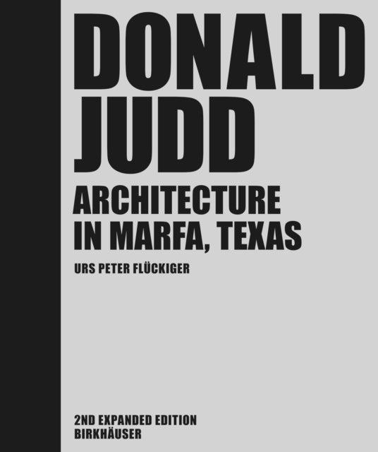 Donald Judd - Architecture in Marfa, Texas
