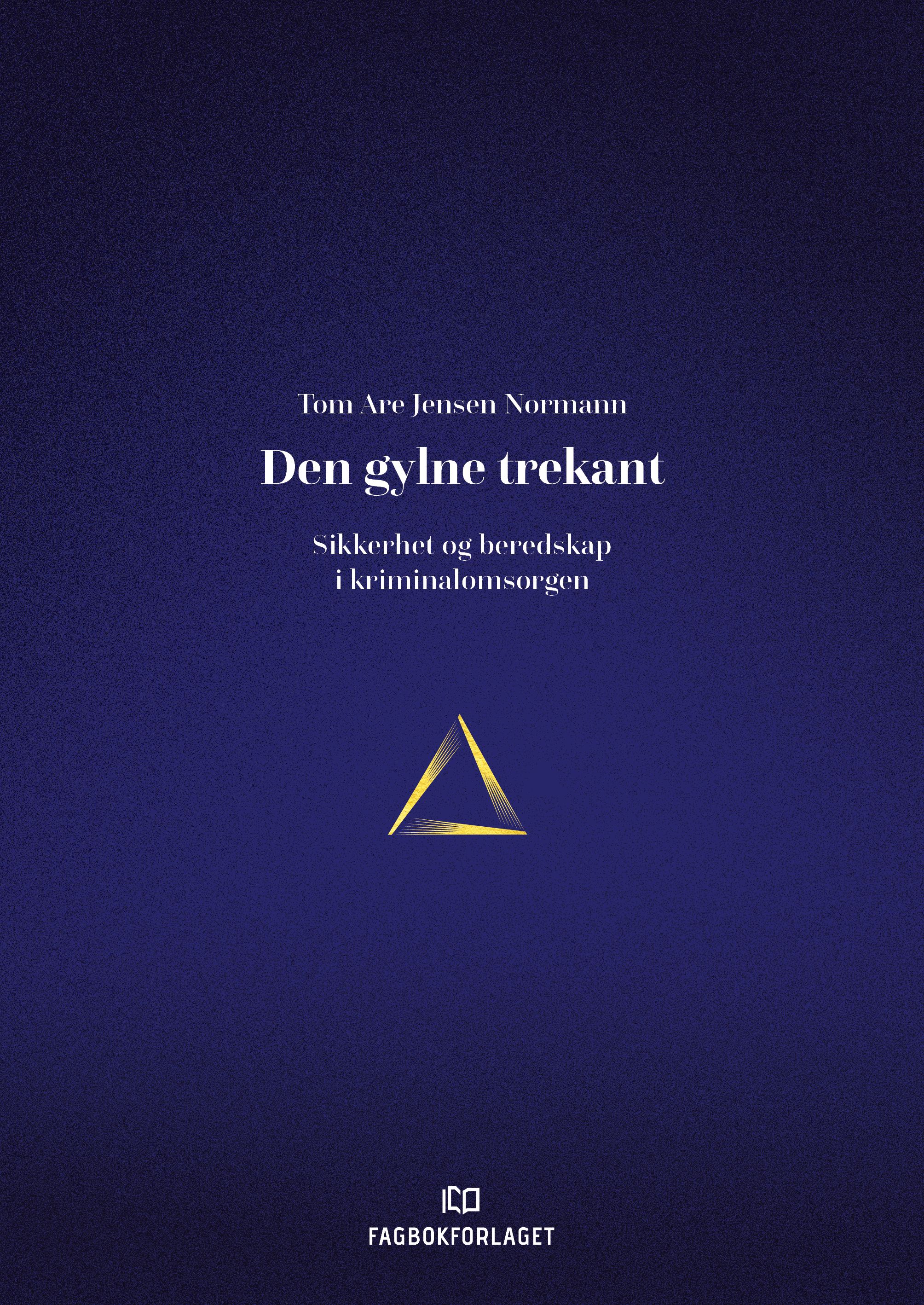 Den gylne trekant - sikkerhet og beredskap i kriminalomsorgen