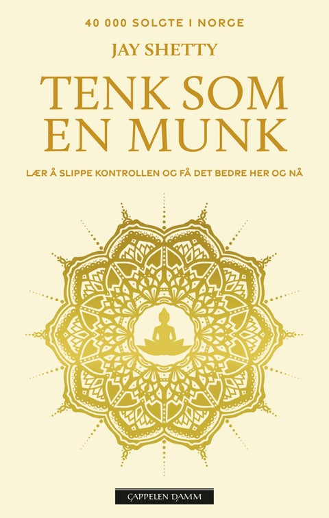 Tenk som en munk - lær å slippe kontrollen og få det bedre her og nå