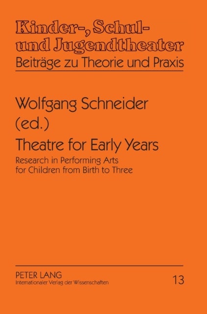 Theatre for Early Years - Research in Performing Arts for Children from Birth to Three