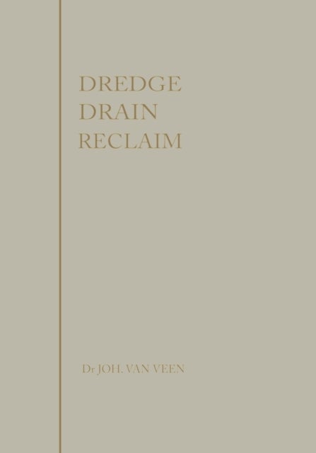 Dredge, drain, reclaim - the art of a nation