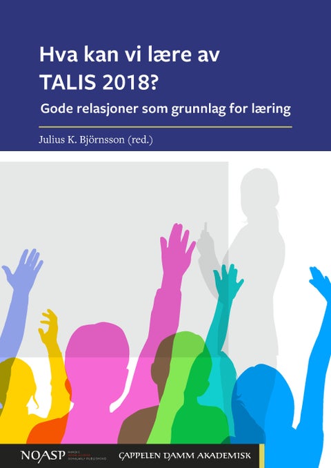 Hva kan vi lære av TALIS 2018? - gode relasjoner som grunnlag for læring