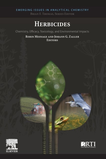 Herbicides - Chemistry, Efficacy, Toxicology, and Environmental Impacts