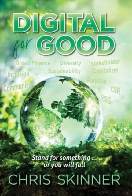 Digital for Good - Stand for Something... or You Will Fall