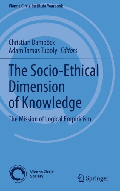 The Socio-Ethical Dimension of Knowledge - The Mission of Logical Empiricism