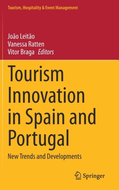 Tourism Innovation in Spain and Portugal - New Trends and Developments