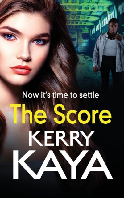 The Score - A gritty, gripping gangland thriller from Kerry Kaya