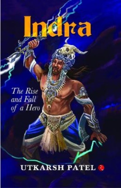 Indra - The Rise and Fall of a Hero