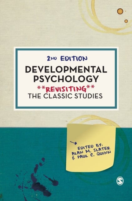 Developmental Psychology - Revisiting the Classic Studies