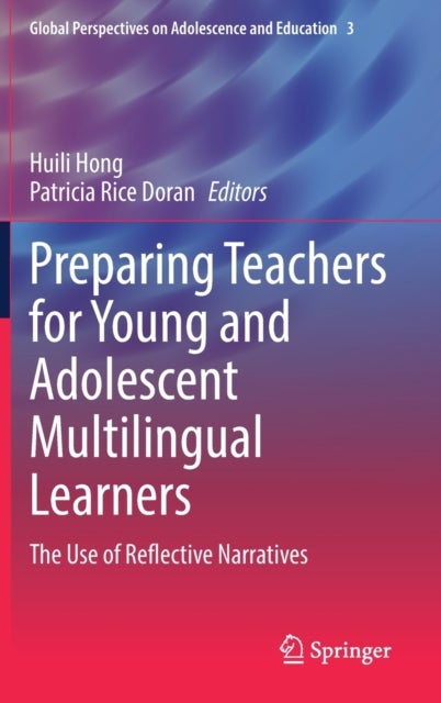 Preparing Teachers for Young and Adolescent Multilingual Learners - The Use of Reflective Narratives