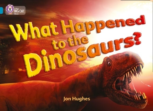 What Happened to the Dinosaurs? - Band 13/Topaz