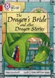 The Dragon¿s Bride and other Dragon Stories