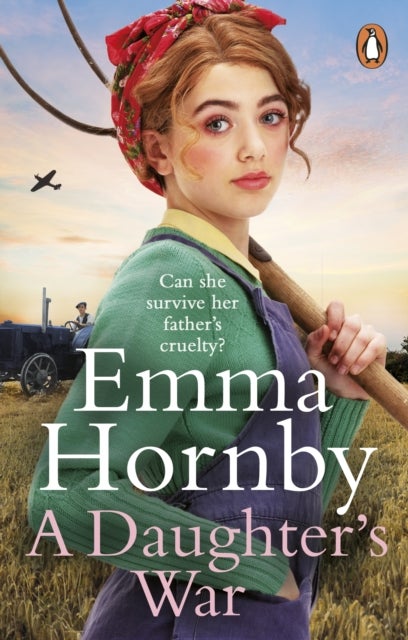 A Daughter¿s War - A powerful and romantic WWII saga from the bestselling author (Worktown Girls at War Book 2)