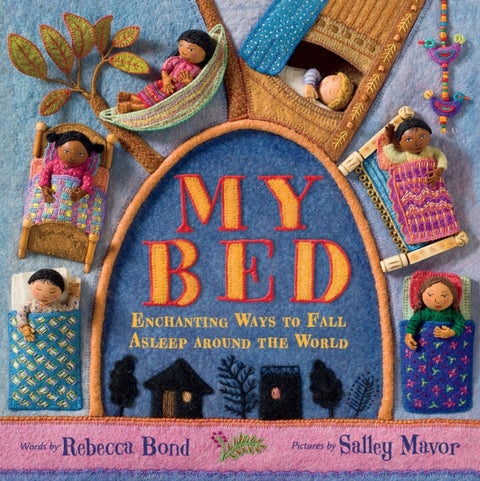 My Bed - Enchanting Ways to Fall Asleep Around the World