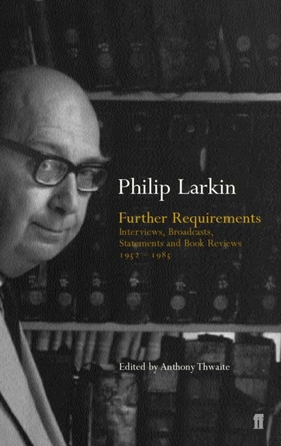 Further Requirements - Interviews, Broadcasts, Statements and Book Reviews 1952-1985
