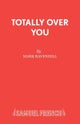 Totally Over You
