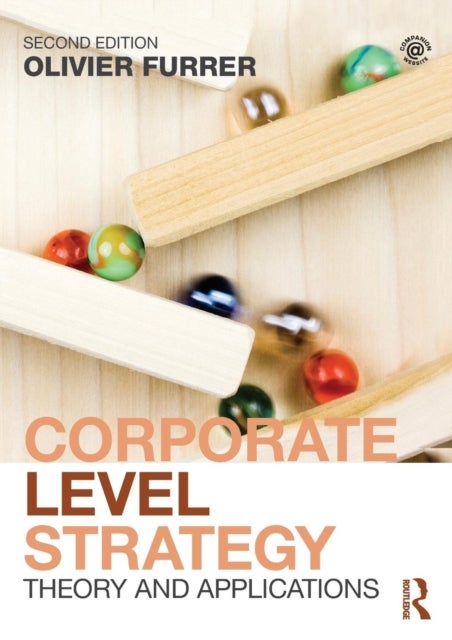 Corporate Level Strategy - Theory and Applications