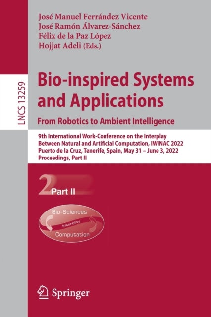 Bio-inspired Systems and Applications: from Robotics to Ambient Intelligence - 9th International Work-Conference on the Interplay Between Natural and Artificial Computation, IWINAC 2022, Puerto de la Cruz, Tenerife, Spain, May 31 – June 3, 2022, Proceedings, Part II