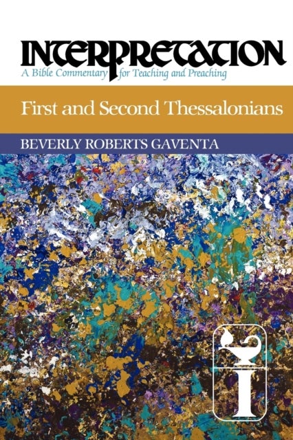 First and Second Thessalonians - Interpretation
