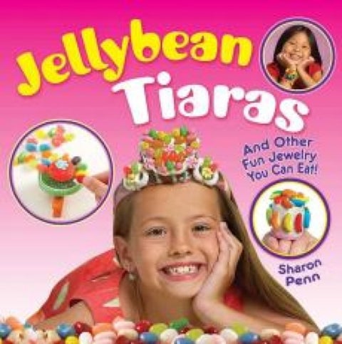 Jellybean Tiaras - And Other Fun Jewelry You Can Eat!