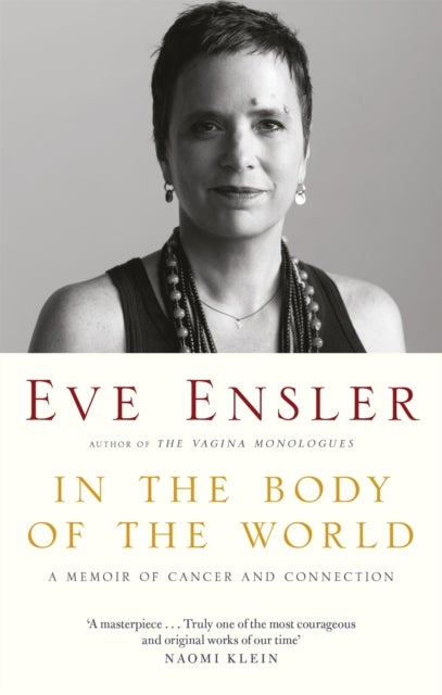 In the Body of the World - A Memoir of Cancer and Connection