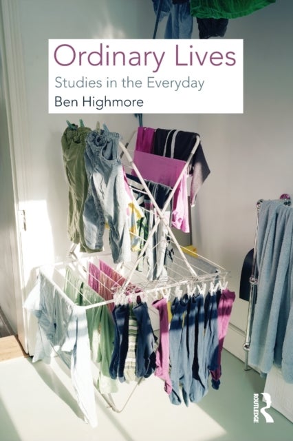 Ordinary Lives - Studies in the Everyday