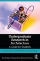 Undergraduate Research in Architecture
