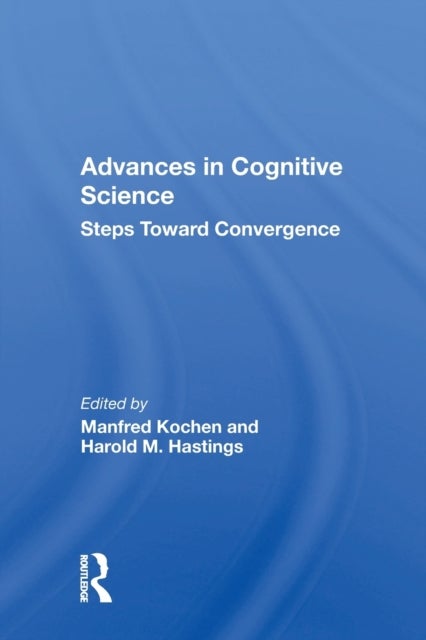 Advances In Cognitive Science - Steps Toward Convergence