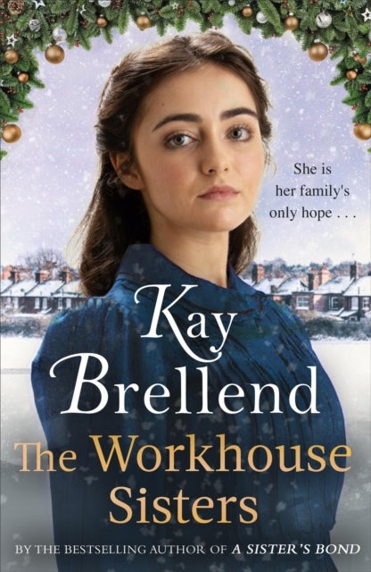 The Workhouse Sisters - The absolutely gripping and heartbreaking story of one woman’s journey to save her family