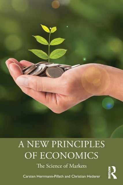 A New Principles of Economics - The Science of Markets