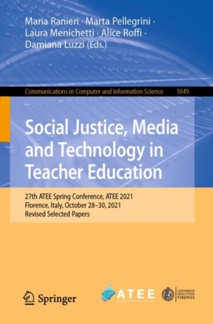 Social Justice, Media and Technology in Teacher Education - 27th ATEE Spring Conference, ATEE 2021, Florence, Italy, October 28–29, 2021, Revised Selected Papers