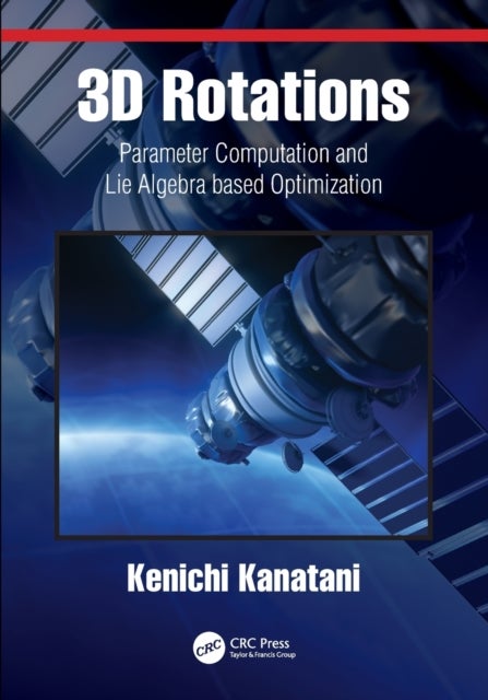3D Rotations - Parameter Computation and Lie Algebra based Optimization