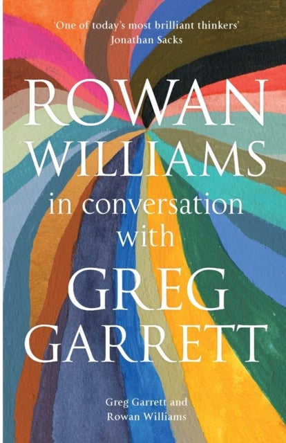 Rowan Williams in Conversation - with Greg Garrett