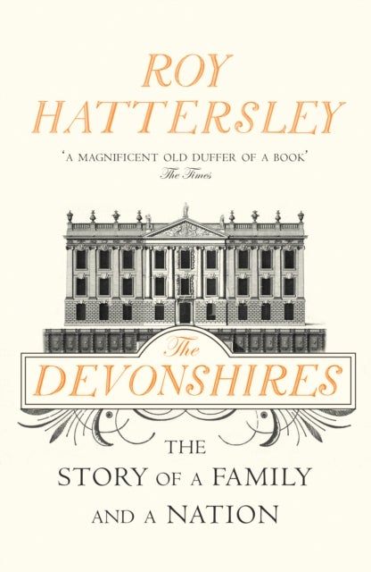 The Devonshires - The Story of a Family and a Nation