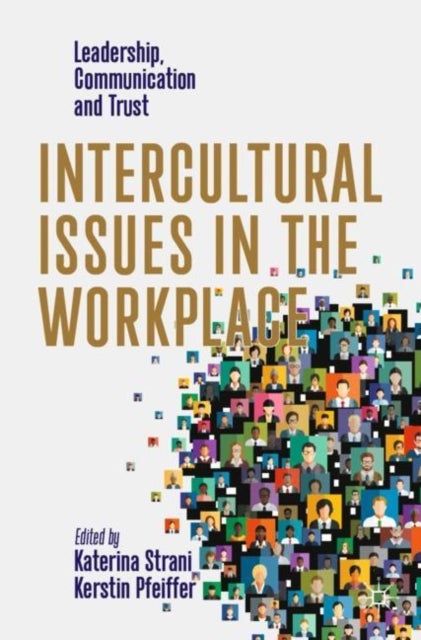 Intercultural Issues in the Workplace - Leadership, Communication and Trust