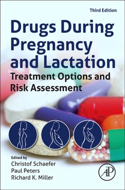 Drugs During Pregnancy and Lactation - Treatment Options and Risk Assessment
