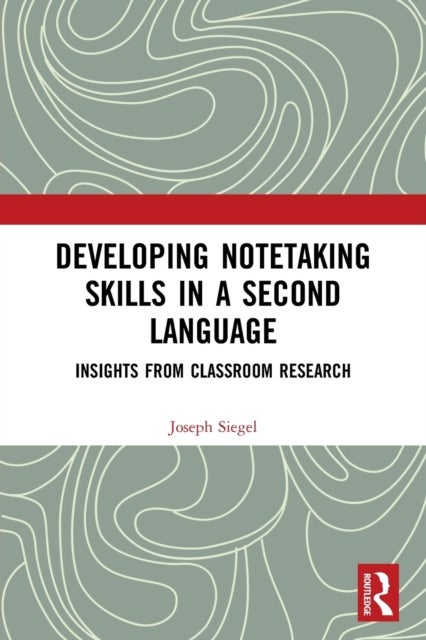 Developing Notetaking Skills in a Second Language - Insights from Classroom Research