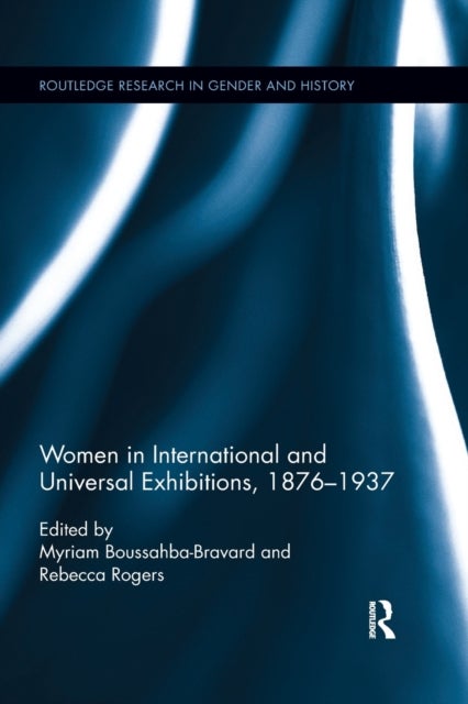 Women in International and Universal Exhibitions, 1876–1937