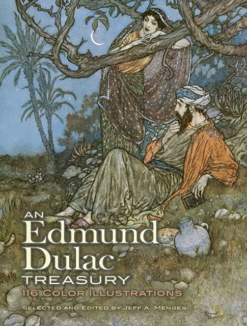 An Edmund Dulac Treasury - 110 Color Illustrations