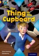 Project X Origins: Gold Book Band, Oxford Level 9: Communication: The Thing in the Cupboard