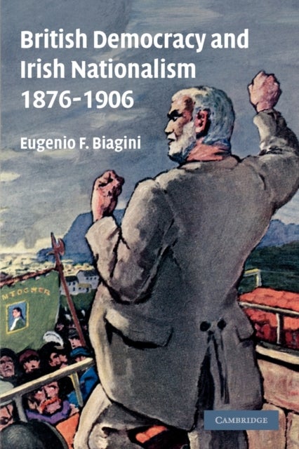 British Democracy and Irish Nationalism 1876¿1906