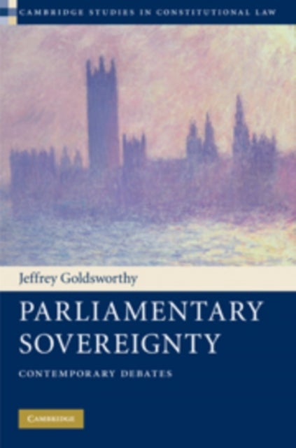Parliamentary Sovereignty - Contemporary Debates