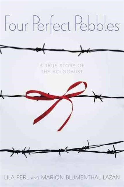 Four Perfect Pebbles: A True Story of the Holocaust - A True Story of the Holocaust