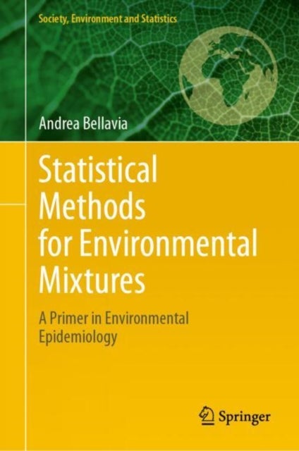 Statistical Methods for Environmental Mixtures - A Primer in Environmental Epidemiology