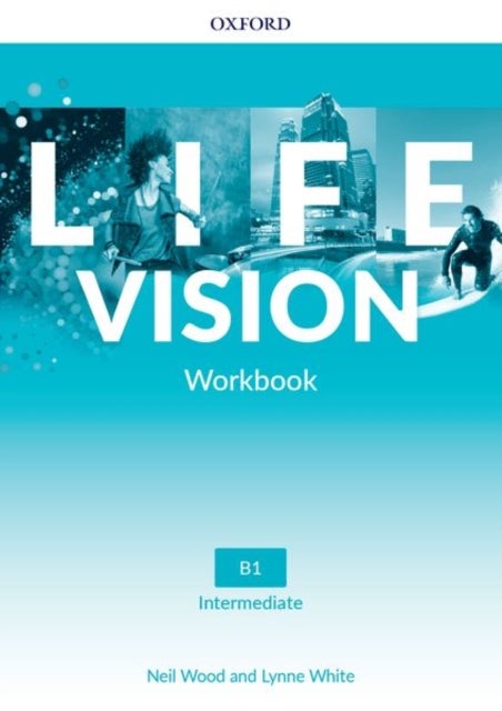 Life Vision: Intermediate: Workbook - Your success. Now and in the future