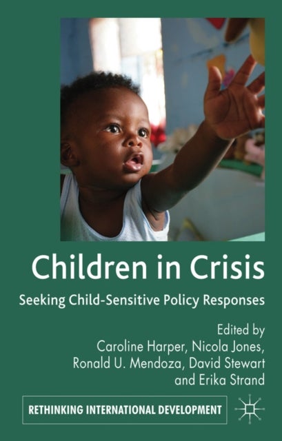 Children in Crisis - Seeking Child-Sensitive Policy Responses