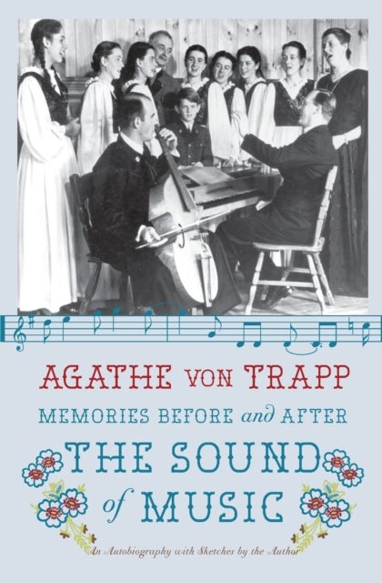 Memories Before and After the Sound of Music - An Autobiography